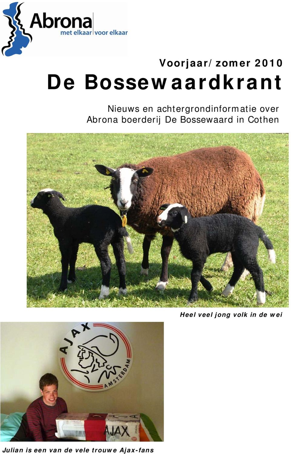 De Bossewaard in Cothen Heel veel jong volk in