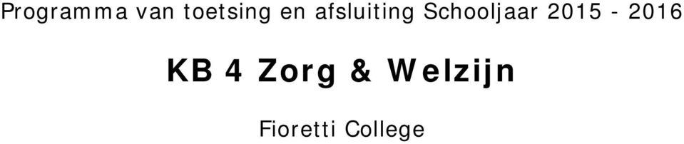 Zorg & Welzijn