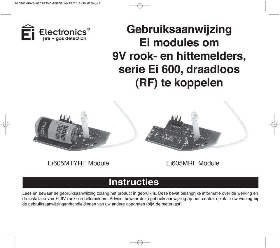 Deze bevat belangrijke informatie over de werking en de installatie van Ei 9V rook- en hittemelders.