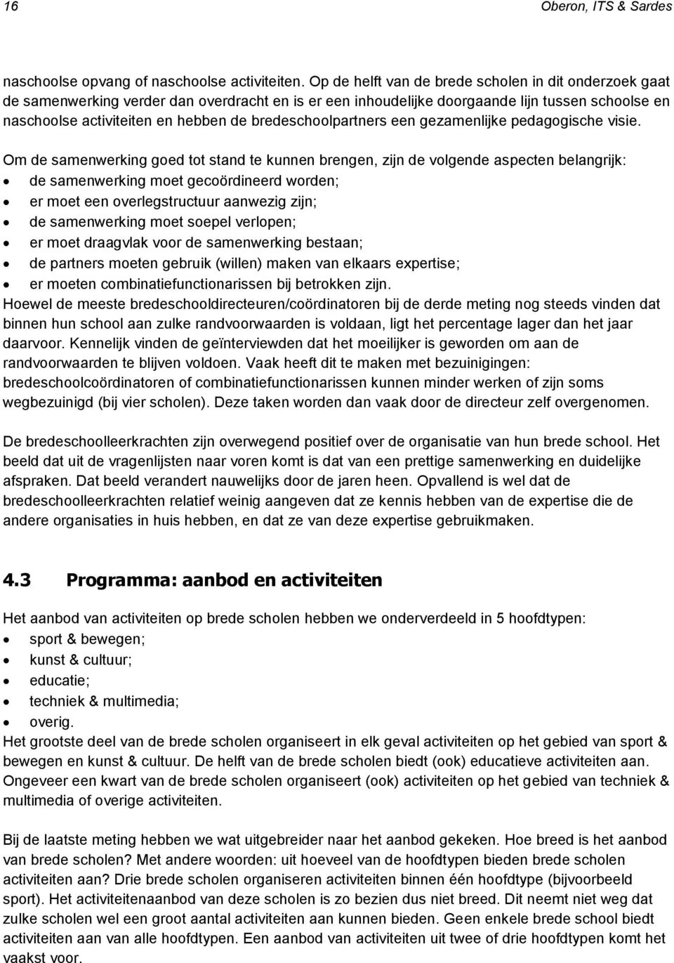 bredeschoolpartners een gezamenlijke pedagogische visie.