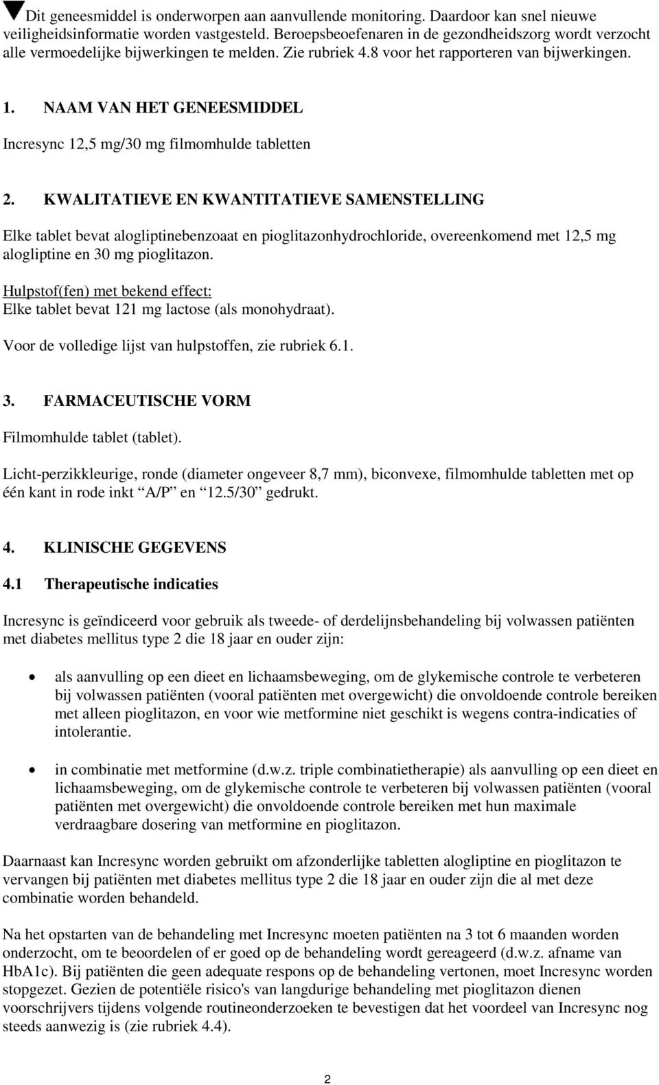 NAAM VAN HET GENEESMIDDEL Incresync 12,5 mg/30 mg filmomhulde tabletten 2.