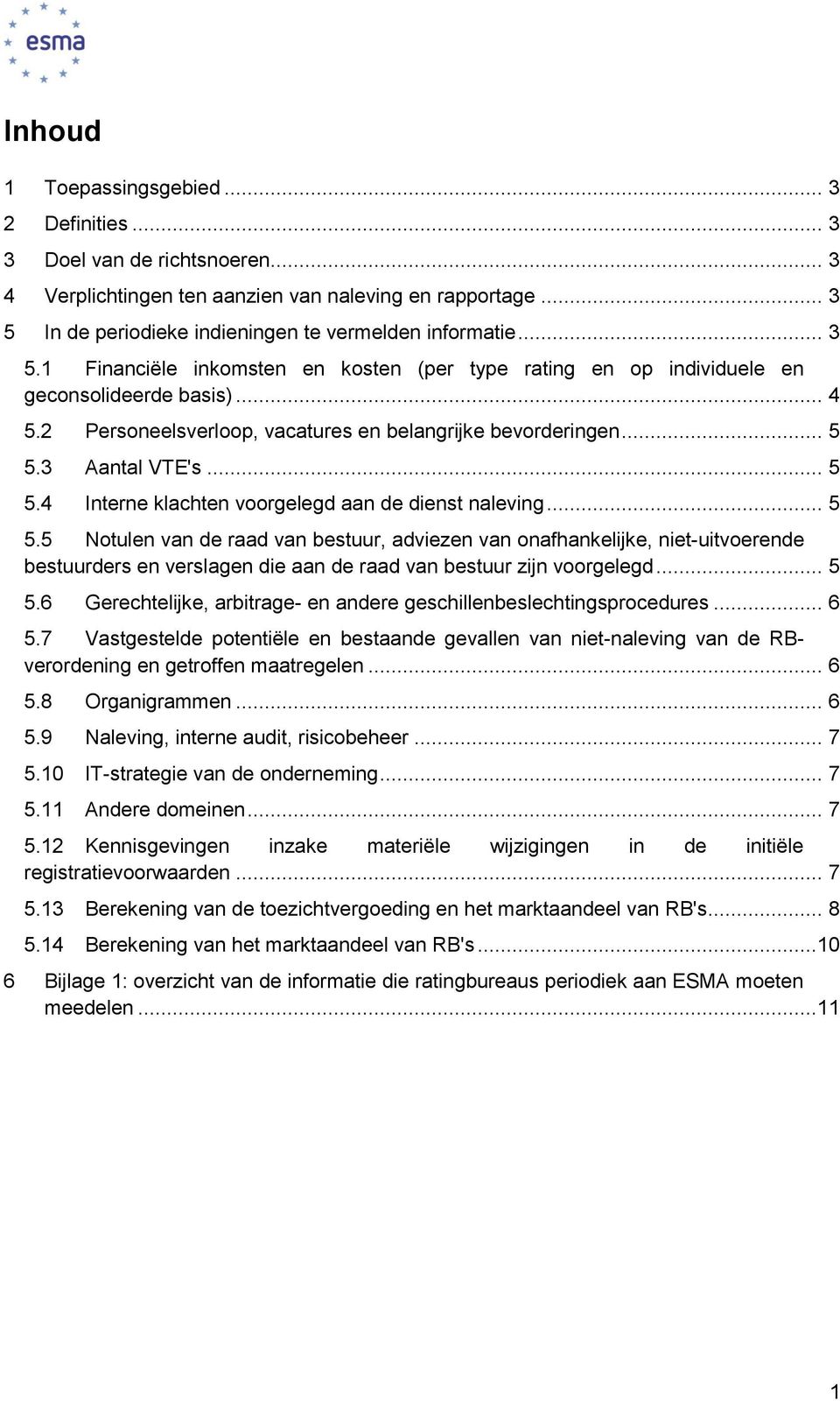 2 Persneelsverlp, vacatures en belangrijke bevrderingen... 5 5.