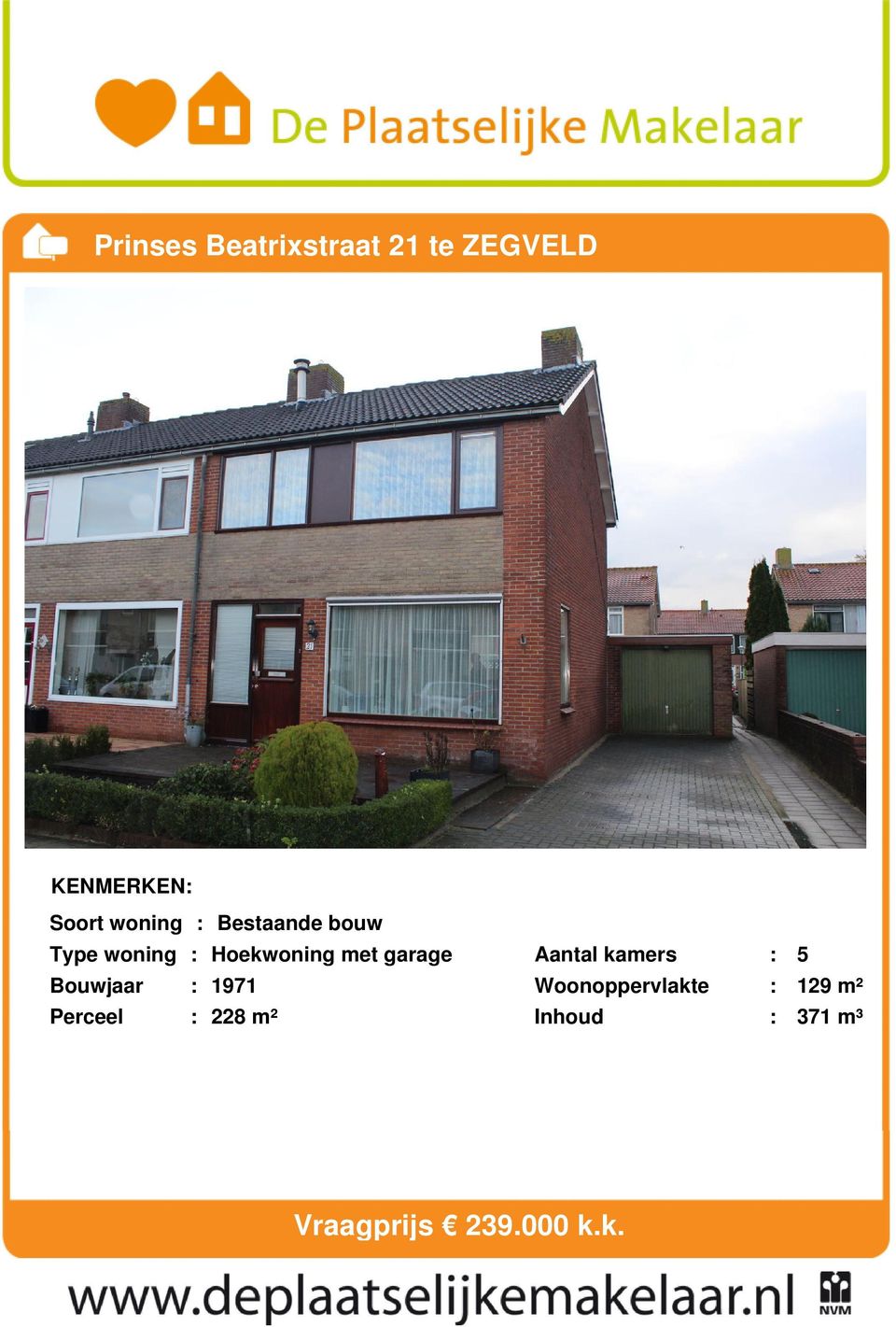 bouw Hoekwoning met garage 1971 228 m² Aantal kamers