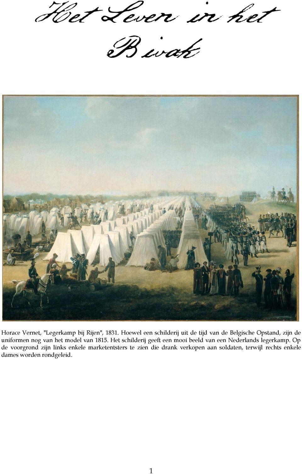 model van 1815. Het schilderij geeft een mooi beeld van een Nederlands legerkamp.
