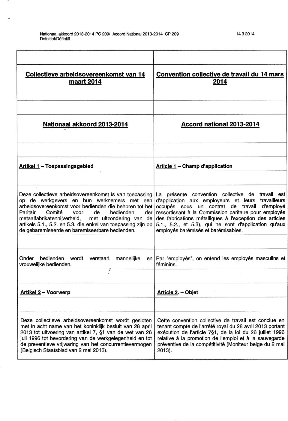 leurs travailleurs arbeidsovereenkomst voor bedienden die behoren tot het occupés sous un contrat de travail d'employé Paritair Comité voor de bedienden der ressortissant à la Commission paritaire