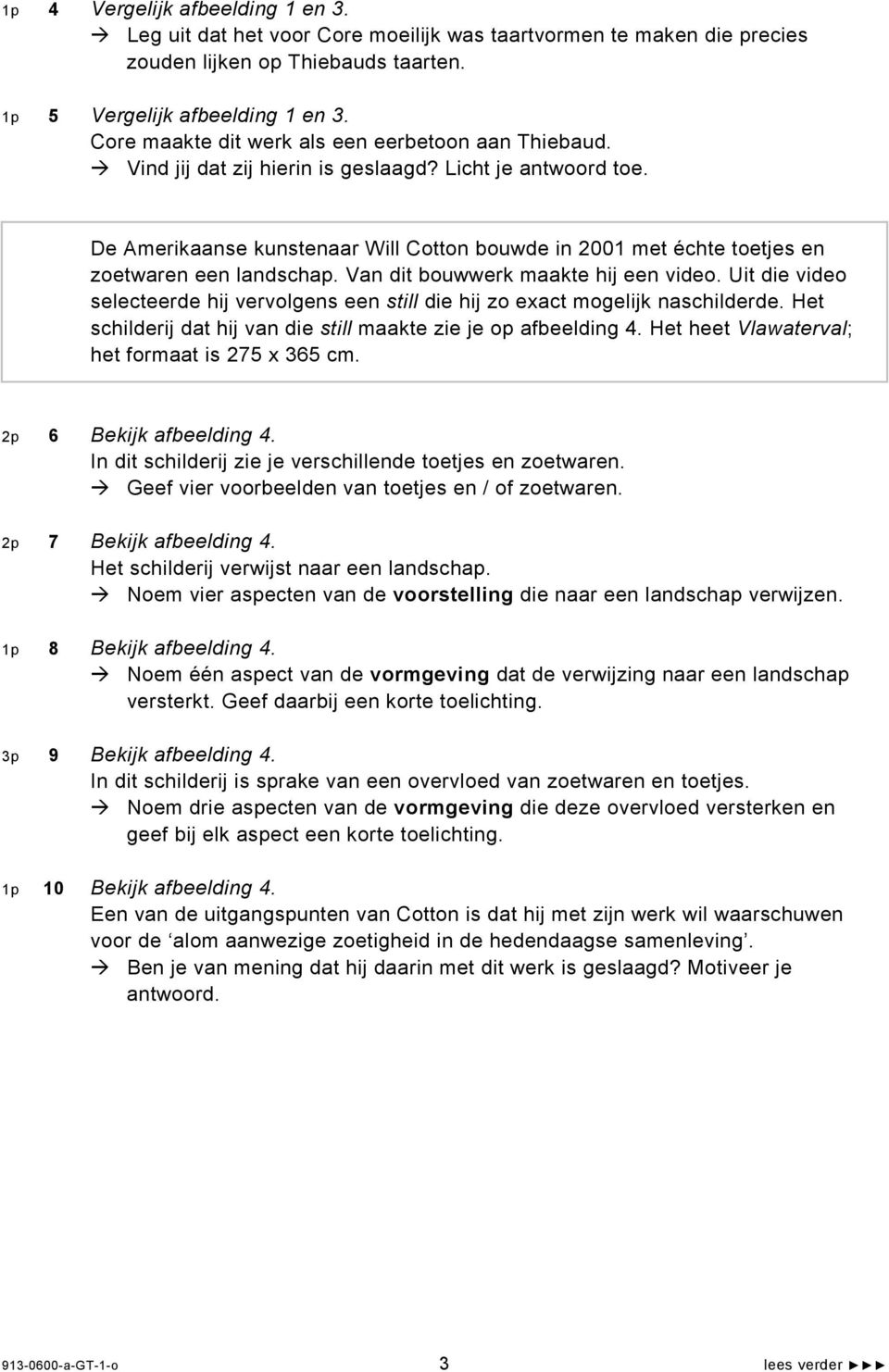 De Amerikaanse kunstenaar Will Cotton bouwde in 2001 met échte toetjes en zoetwaren een landschap. Van dit bouwwerk maakte hij een video.