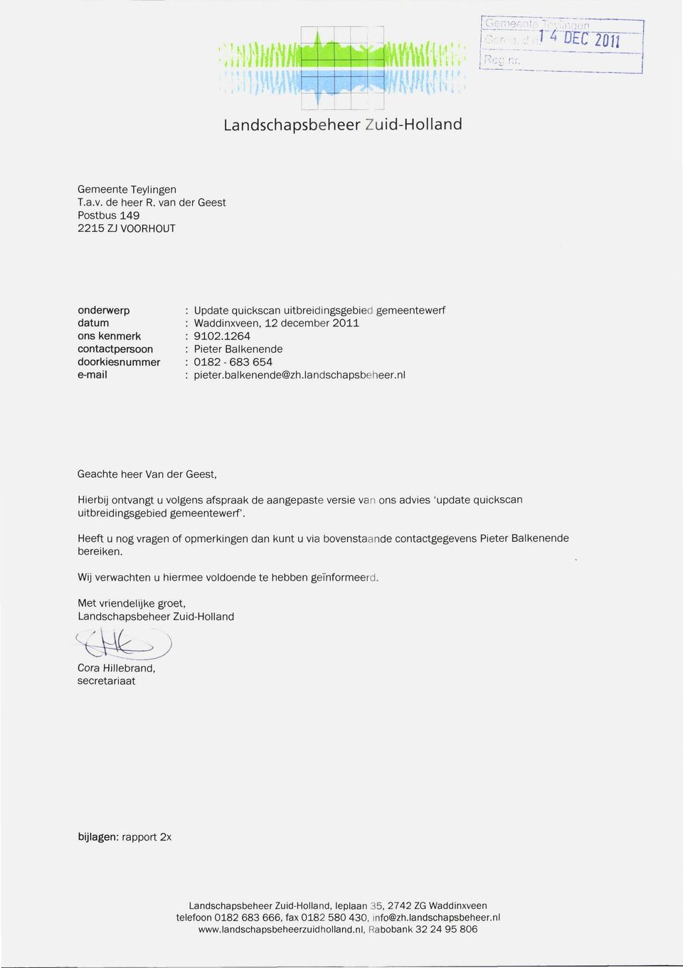 1264 : Pieter Balkenende : 0182-683 654 : pieter.balkenende@zh.landschapsbeheer.
