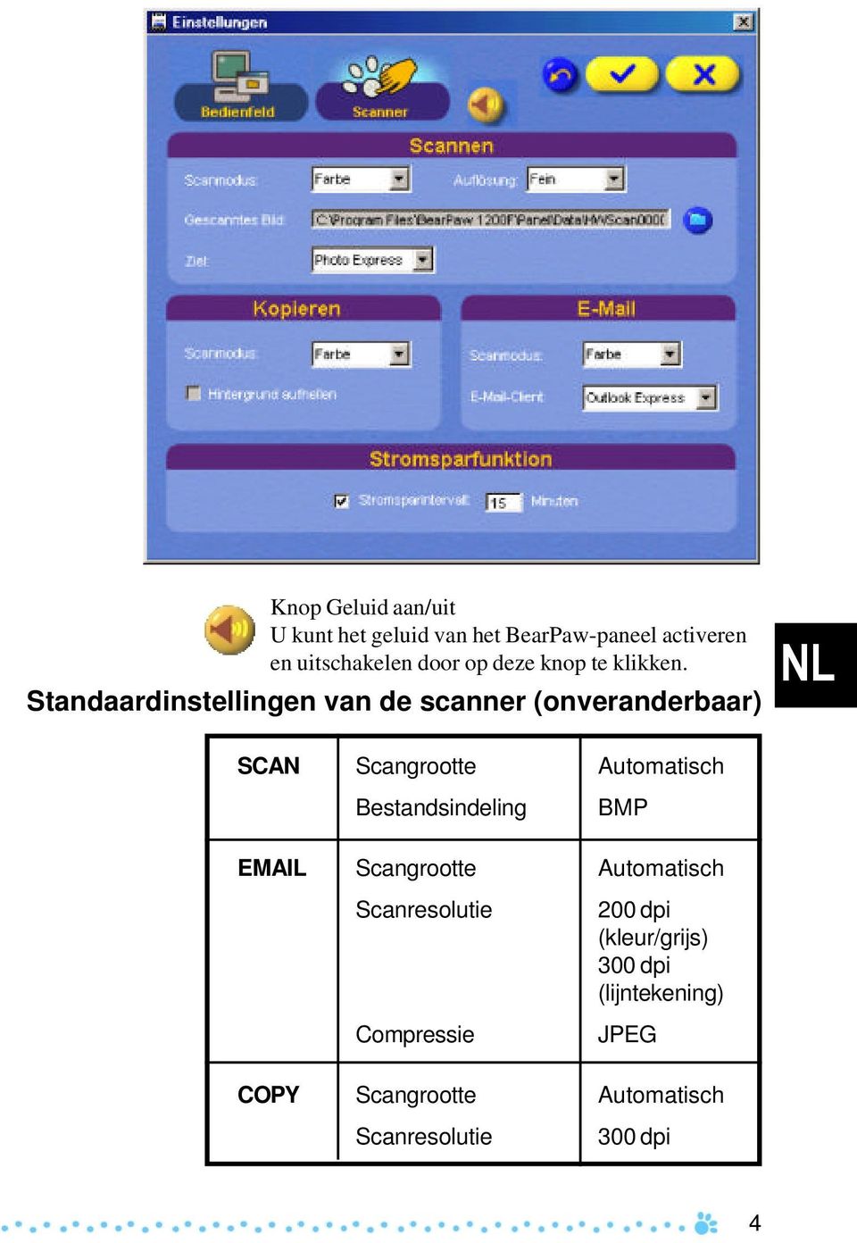 Standaardinstellingen van de scanner (onveranderbaar) SCAN Scangrootte Automatisch