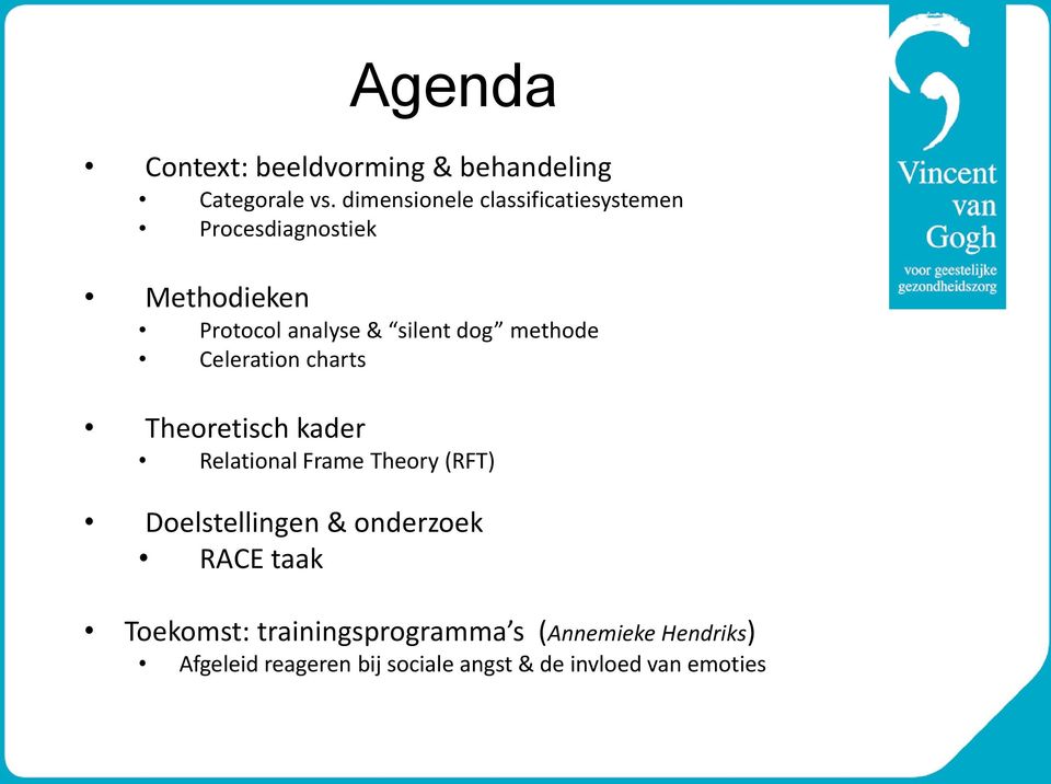 dog methode Celeration charts Theoretisch kader Relational Frame Theory (RFT) Doelstellingen