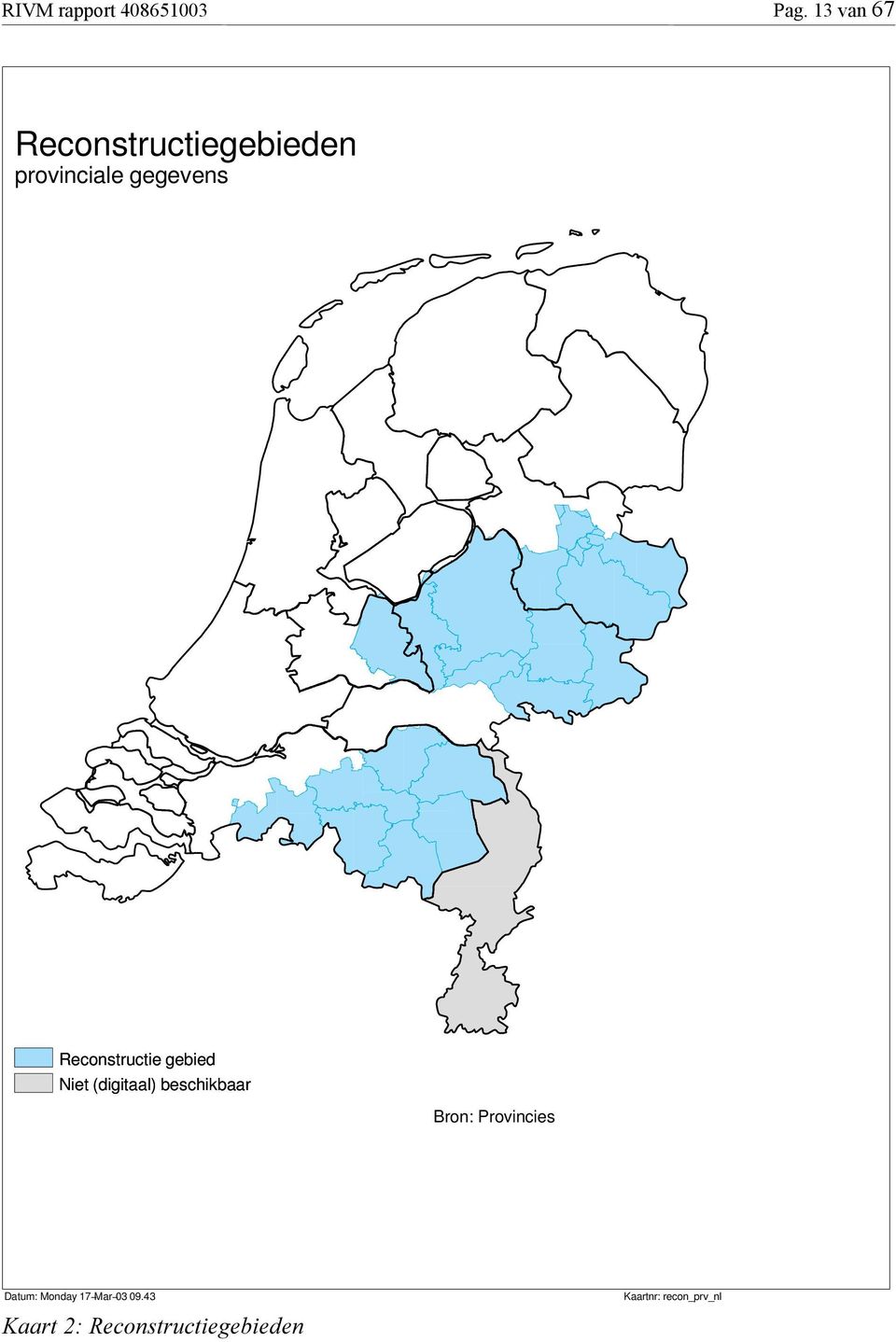 Reconstructie gebied Niet (digitaal) beschikbaar Bron: