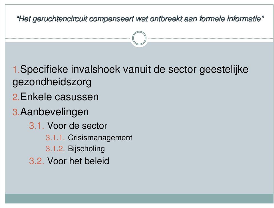 Specifieke invalshoek vanuit de sector geestelijke