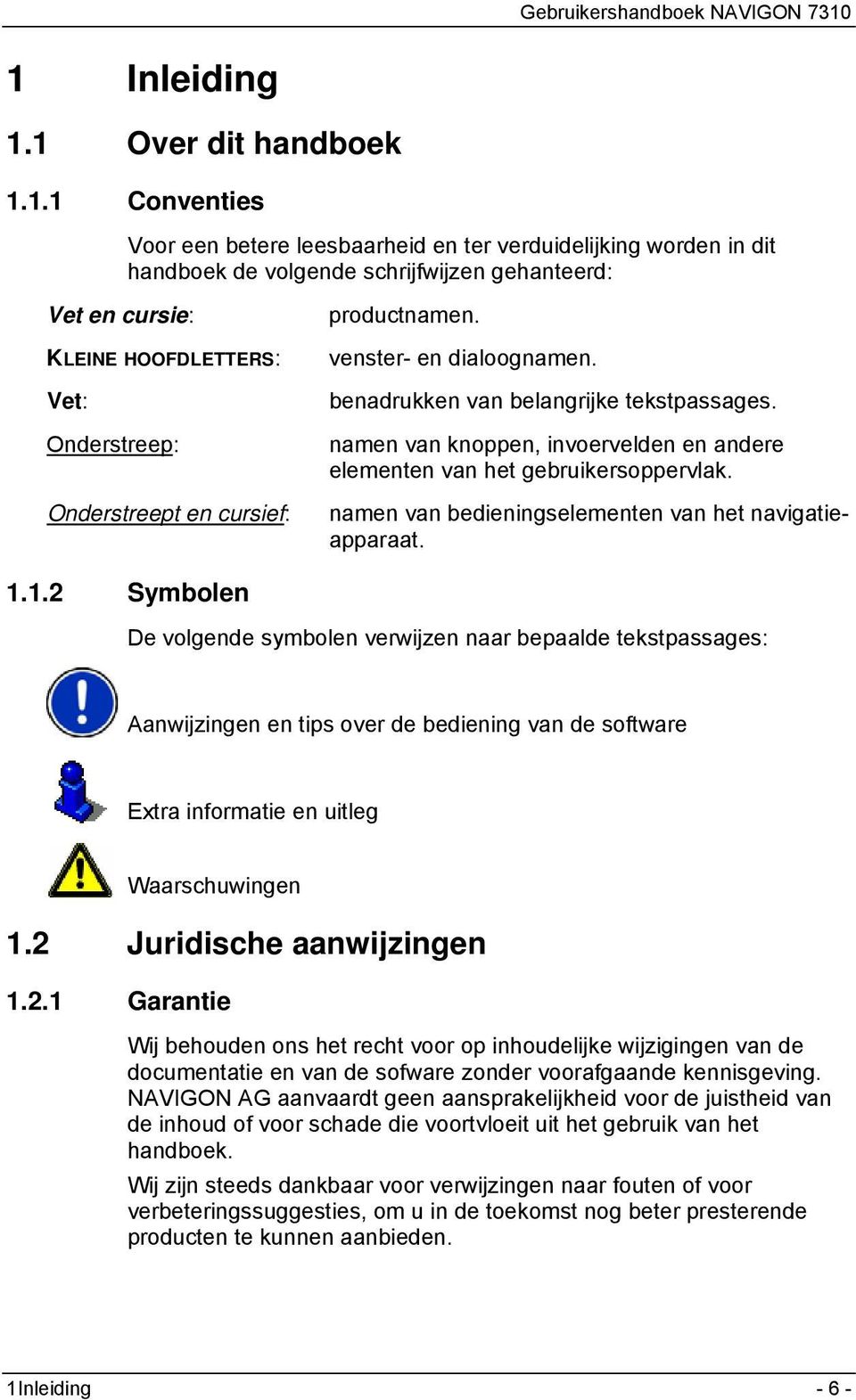 namen van knoppen, invoervelden en andere elementen van het gebruikersoppervlak. namen van bedieningselementen van het navigatieapparaat. 1.