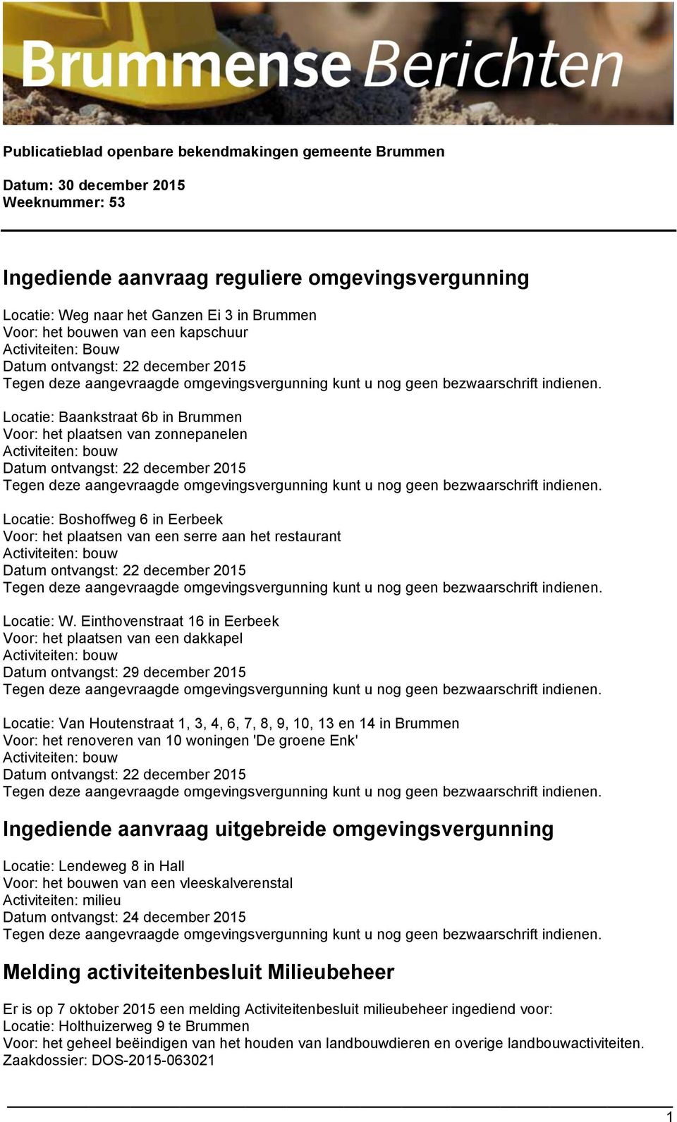 Activiteiten: bouw Datum ontvangst: 22 december 2015 Locatie: W.