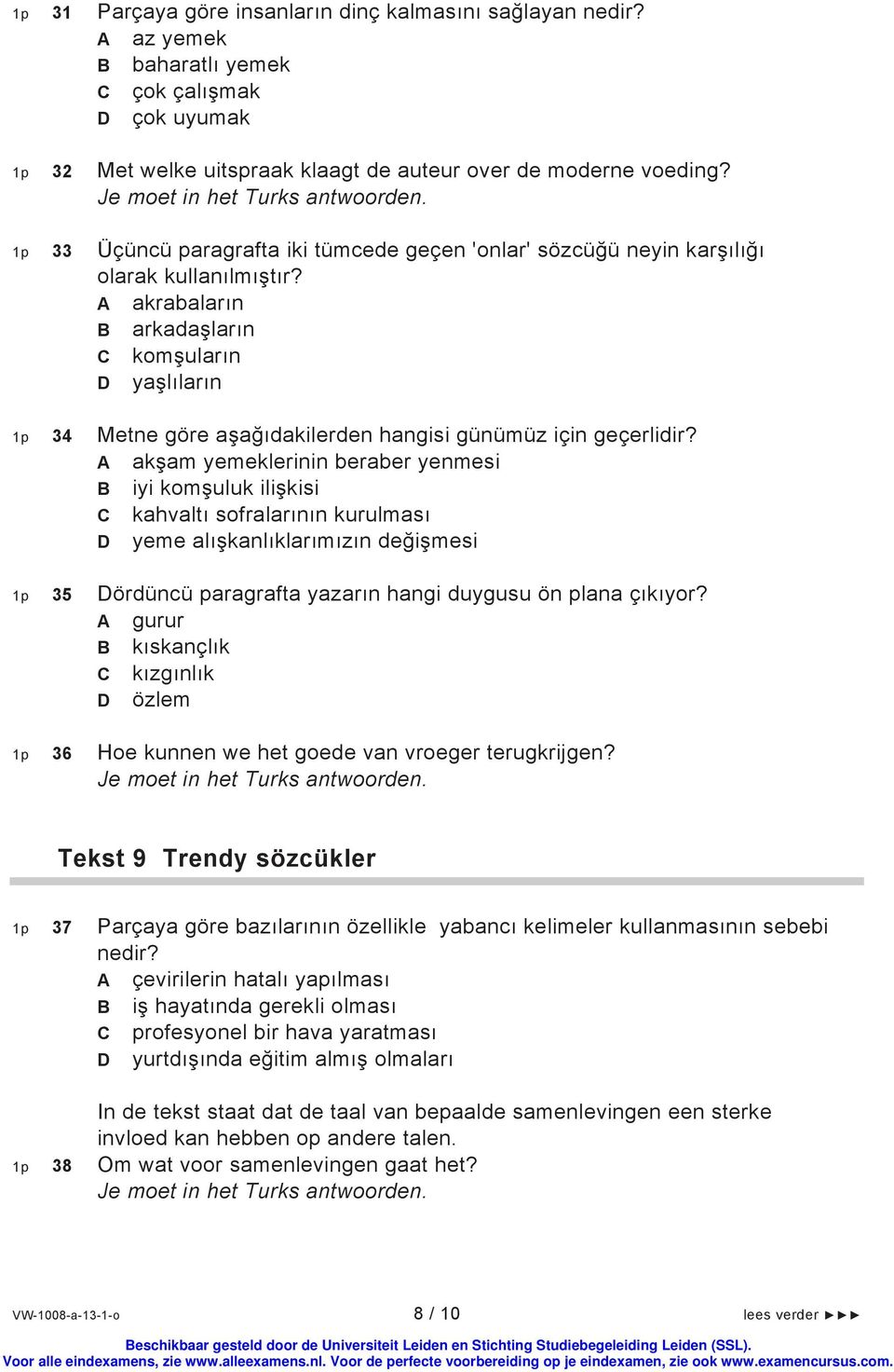 akrabaların arkadaşların komşuların yaşlıların 1p 34 Metne göre aşağıdakilerden hangisi günümüz için geçerlidir?