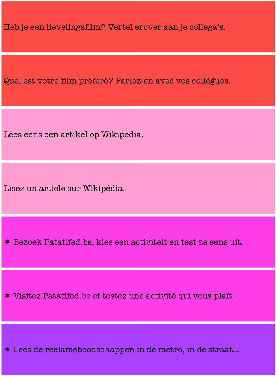 Lisez un article sur Wikipédia. Bezoek Patatifed.