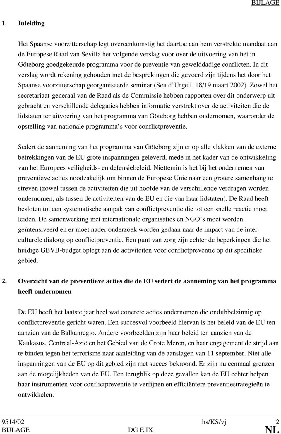 goedgekeurde programma voor de preventie van gewelddadige conflicten.