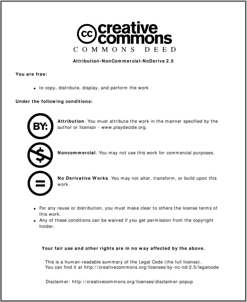 You may not alter, transform, or build upon this work. For any reuse or distribution, you must make clear to others the license terms of this work.