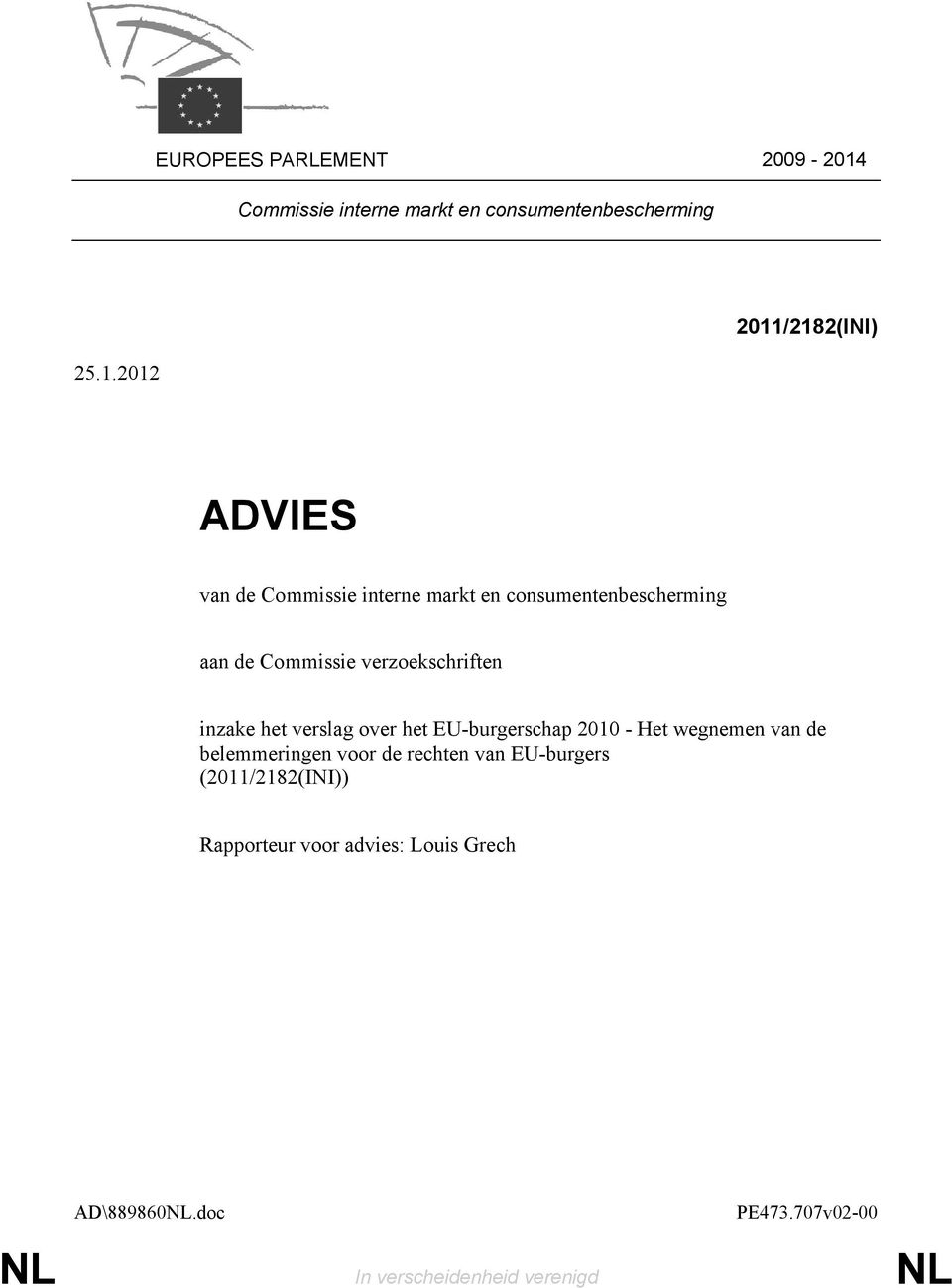 2012 2011/2182(INI) ADVIES van de Commissie interne markt en consumentenbescherming aan de Commissie