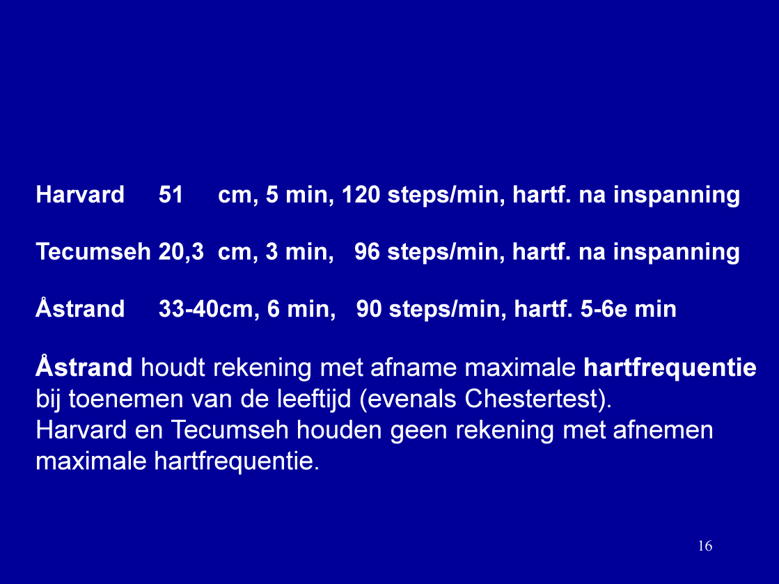 Doordat de Harvardtest en de Tecumsehtest geen rekening houden met het afnemen van de maximale hartfrequentie bij het toenemen van de leeftijd, zijn zij slechts geschikt voor een smalle