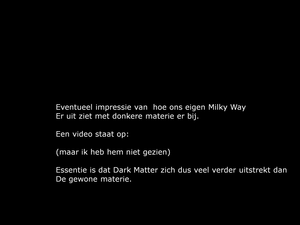 Zo ziet Milky Way er uit met Dark matter En hoe vind je dit nu?