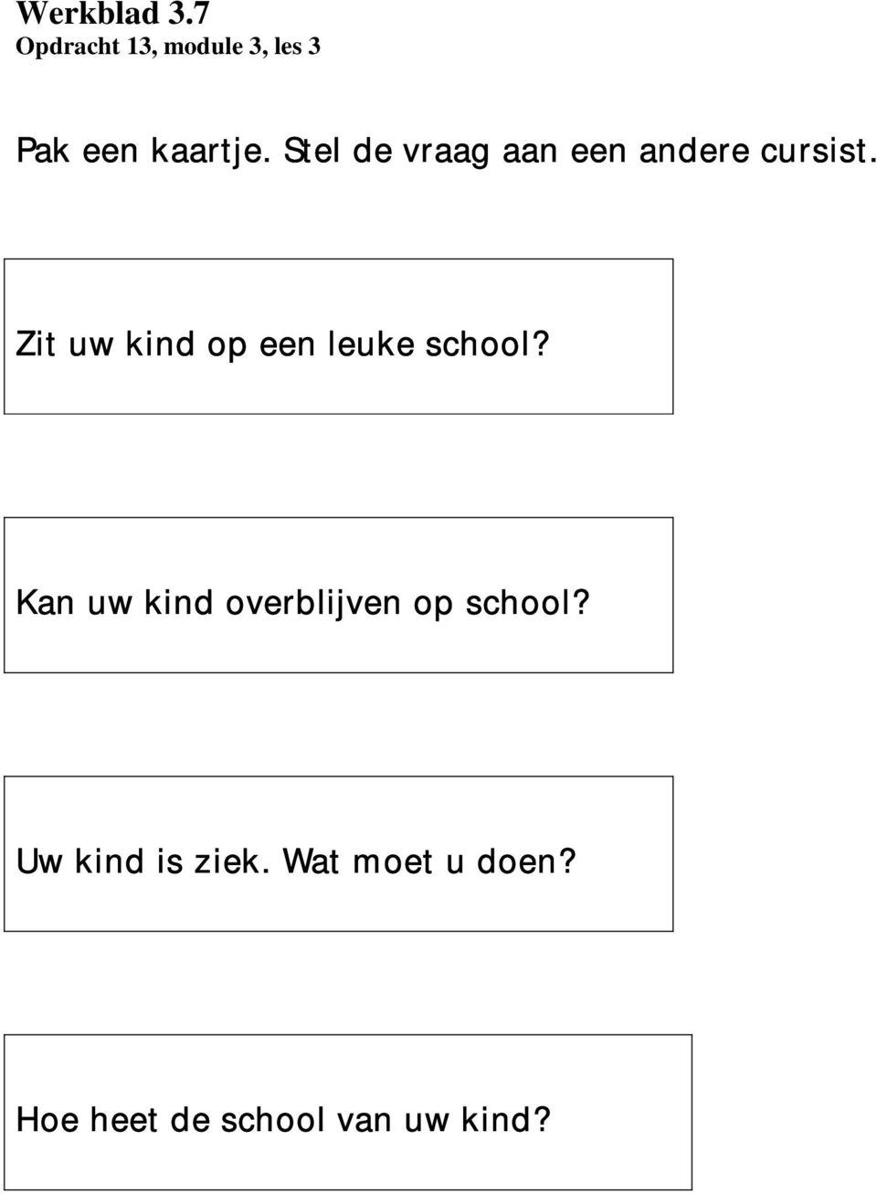 Zit uw kind op een leuke school?