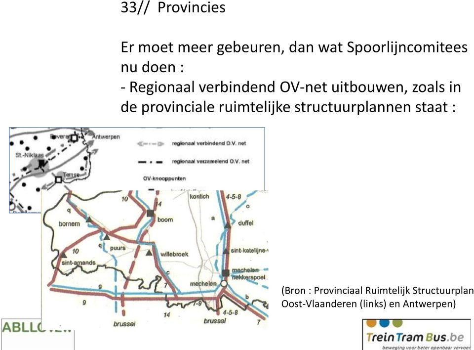 provinciale ruimtelijke structuurplannen staat : (Bron :