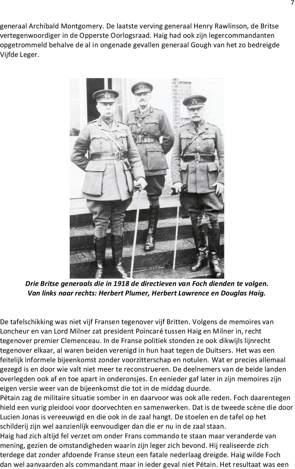 Drie Britse generaals die in 1918 de directieven van Foch dienden te volgen. Van links naar rechts: Herbert Plumer, Herbert Lawrence en Douglas Haig.