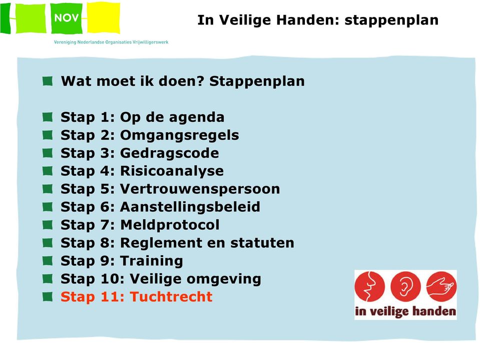 Stap 8: Reglement en statuten Stap 9: