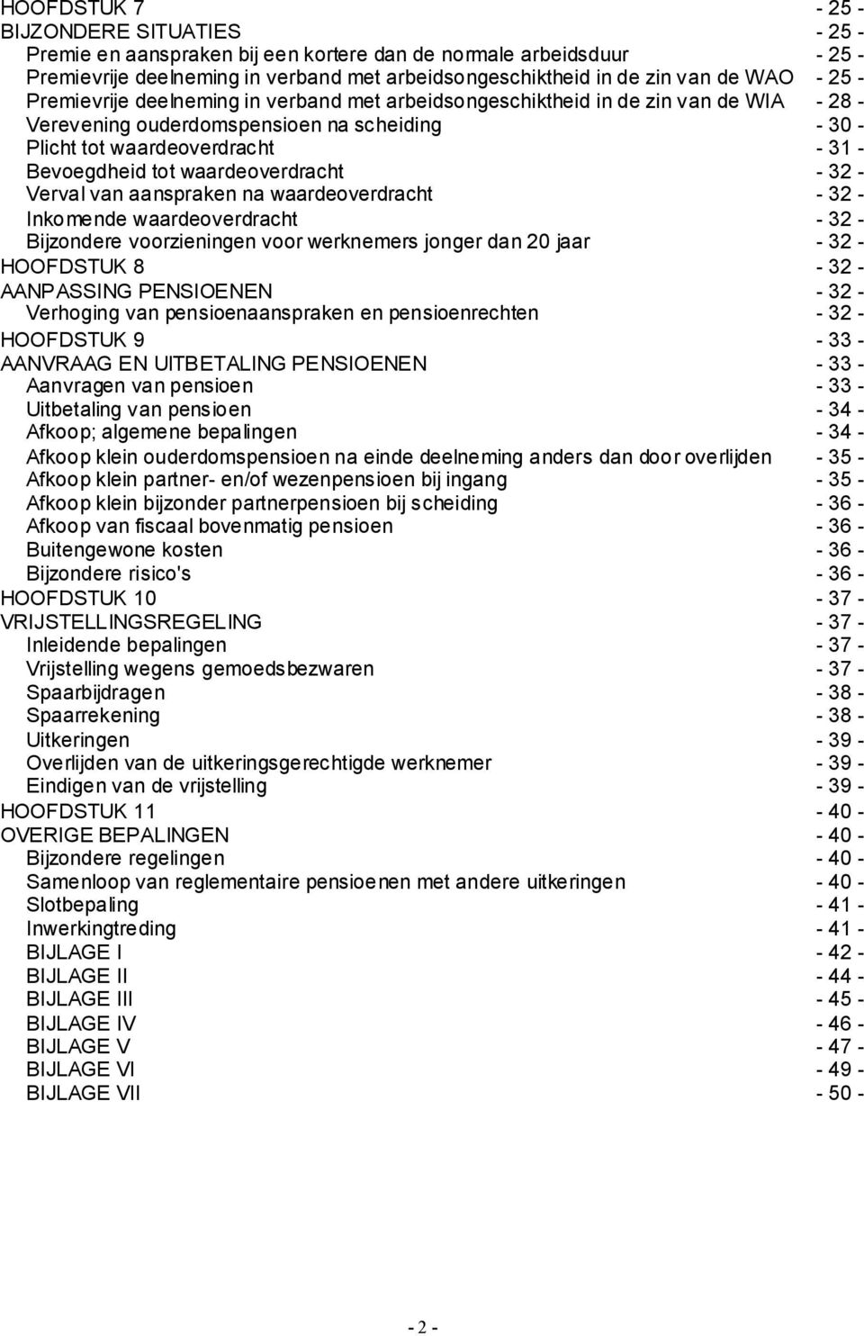 waardeoverdracht - 32 - Verval van aanspraken na waardeoverdracht - 32 - Inkomende waardeoverdracht - 32 - Bijzondere voorzieningen voor werknemers jonger dan 20 jaar - 32 - HOOFDSTUK 8-32 -