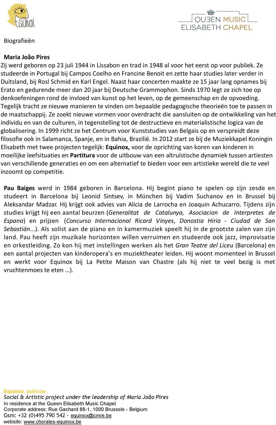 Naast haar concerten maakte ze 15 jaar lang opnames bij Erato en gedurende meer dan 20 jaar bij Deutsche Grammophon.