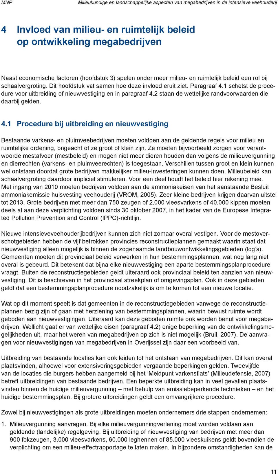 1 schetst de procedure voor uitbreiding of nieuwvestiging en in paragraaf 4.