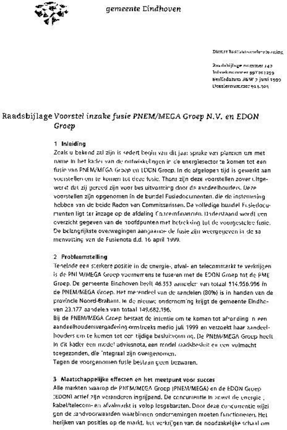 orstel inzake fusie PNEM/MEGA Groep N.V.