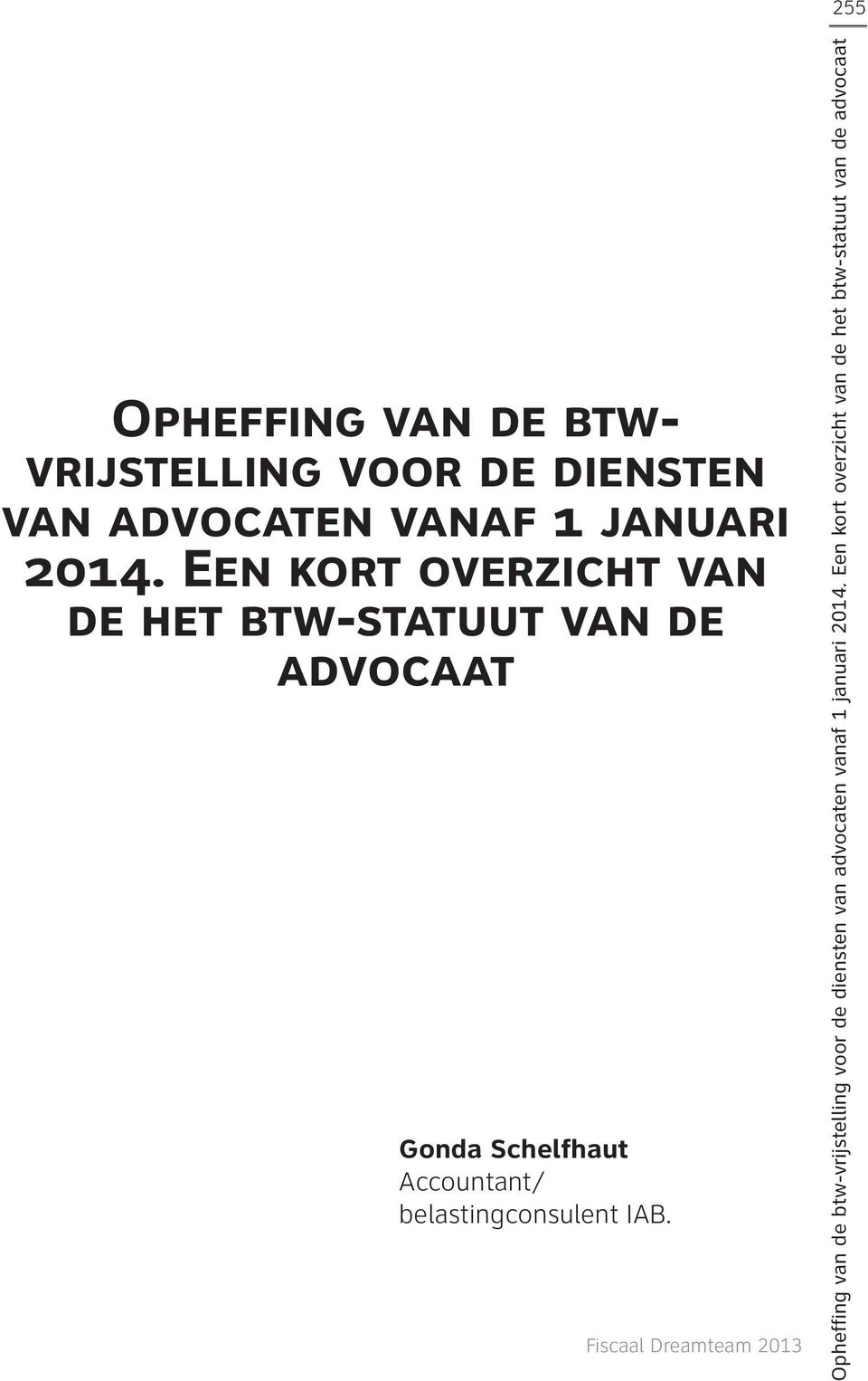 het btw-statuut van de advocaat Gonda Schelfhaut Accountant/ belastingconsulent IAB.