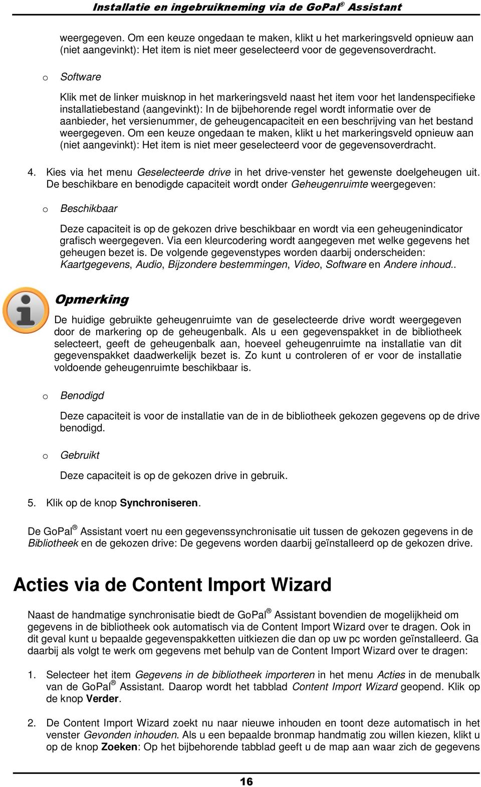 o Software Klik met de linker muisknop in het markeringsveld naast het item voor het landenspecifieke installatiebestand (aangevinkt): In de bijbehorende regel wordt informatie over de aanbieder, het