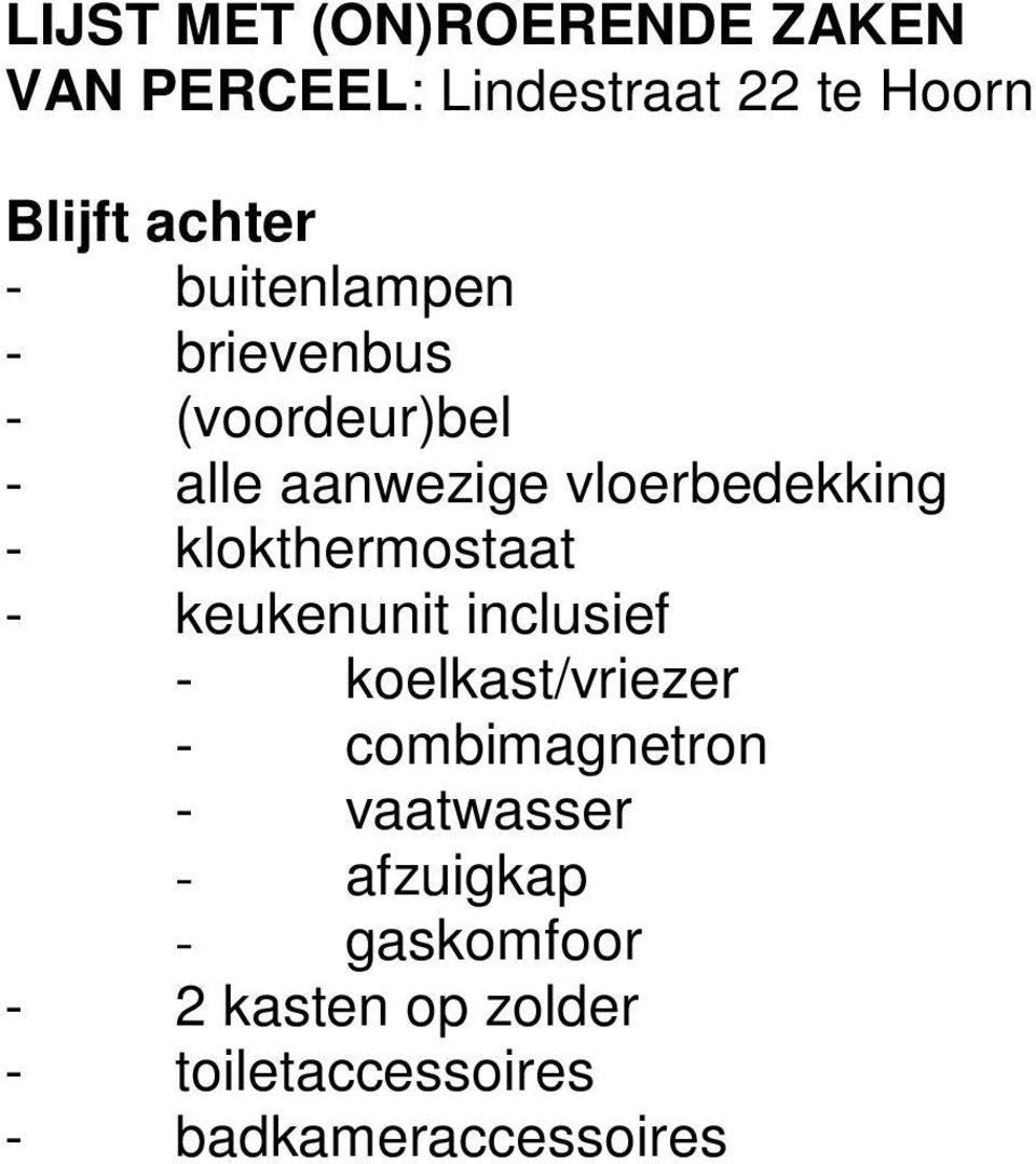 klokthermostaat - keukenunit inclusief - koelkast/vriezer - combimagnetron -