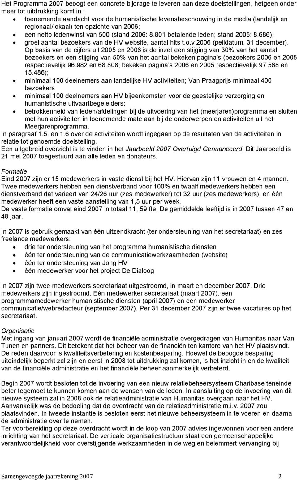 686); groei aantal bezoekers van de HV website, aantal hits t.o.v 2006 (peildatum, 31 december).