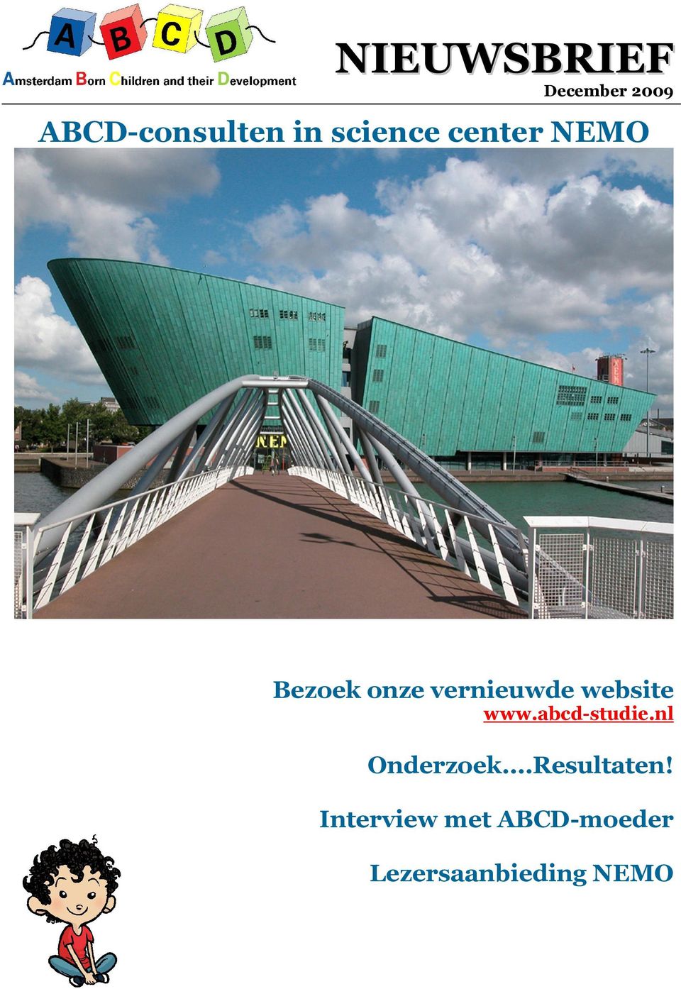 website www.abcd-studie.nl Onderzoek.