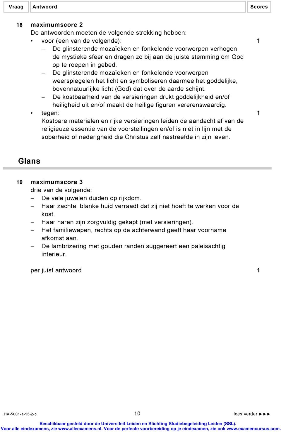 De glinsterende mozaïeken en fonkelende voorwerpen weerspiegelen het licht en symboliseren daarmee het goddelijke, bovennatuurlijke licht (God) dat over de aarde schijnt.