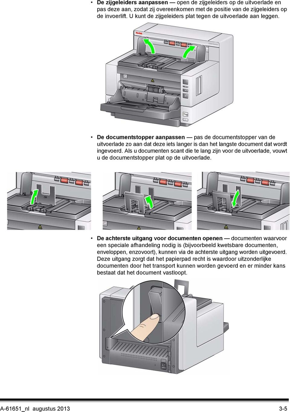 De documentstopper aanpassen pas de documentstopper van de uitvoerlade zo aan dat deze iets langer is dan het langste document dat wordt ingevoerd.