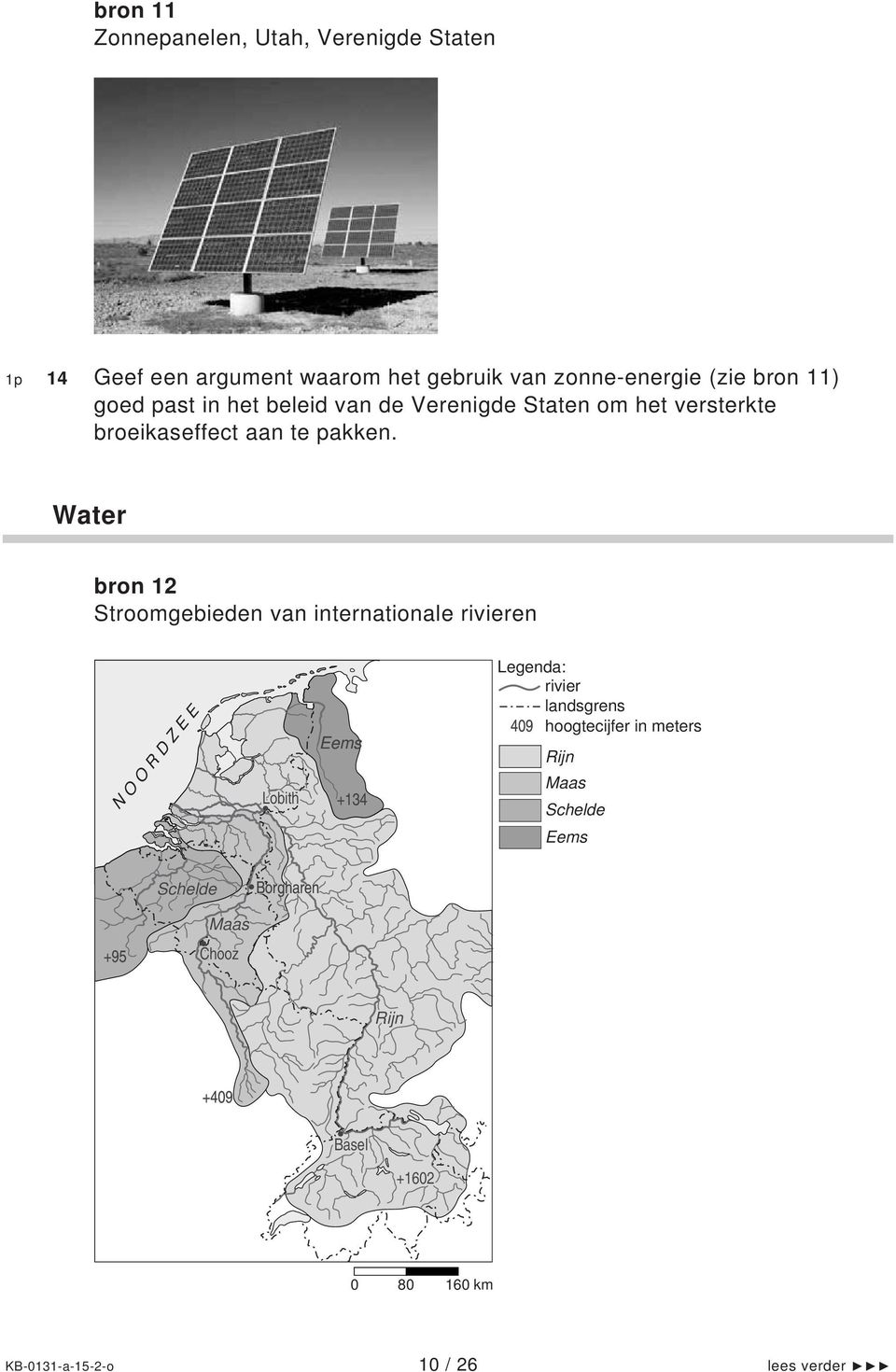 Water bron 12 Stroomgebieden van internationale rivieren N O O R D Z E E Lobith Eems +134 Legenda: rivier 409 landsgrens