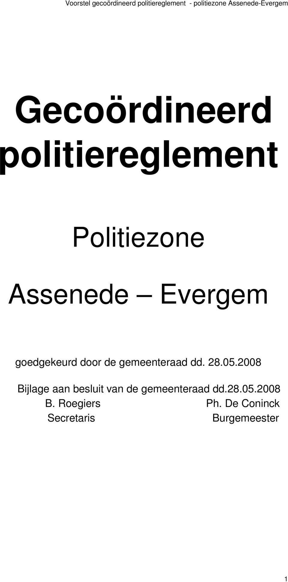 2008 Bijlage aan besluit van de gemeenteraad dd.28.05.