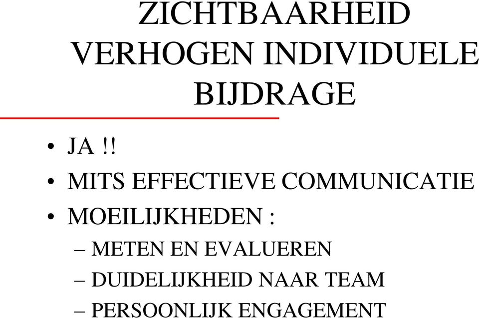 ! MITS EFFECTIEVE COMMUNICATIE