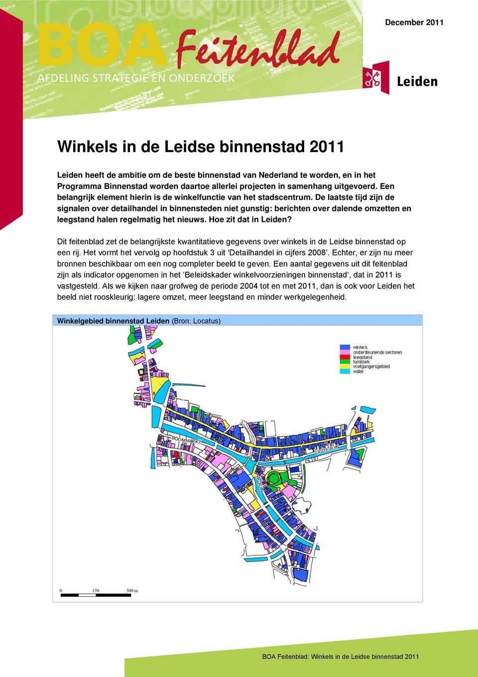 De laatste tijd zijn de signalen over detailhandel in binnensteden niet gunstig: berichten over dalende omzetten en leegstand halen regelmatig het nieuws. Hoe zit dat in?