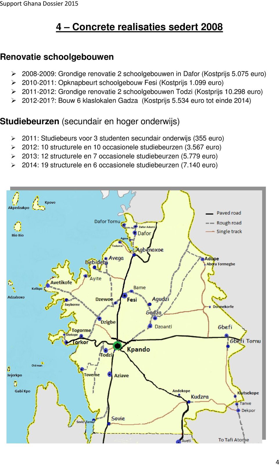 : Bouw 6 klaslokalen Gadza (Kostprijs 5.