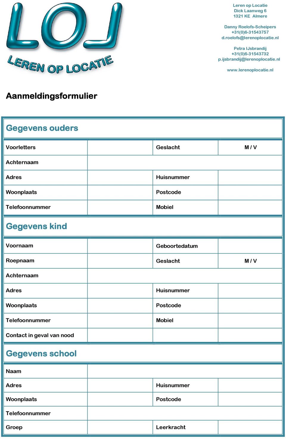 Geboortedatum Roepnaam Geslacht M / V Achternaam Mobiel