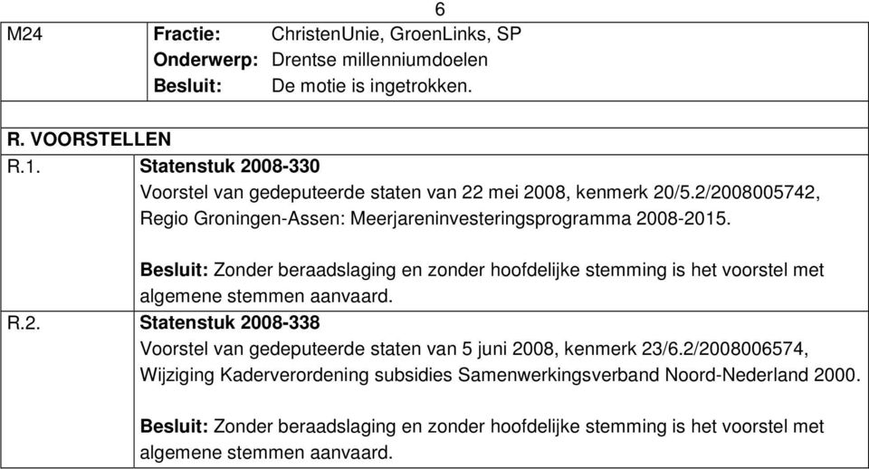 2/2008005742, Regio Groningen-Assen: Meerjareninvesteringsprogramma 2008-2015.