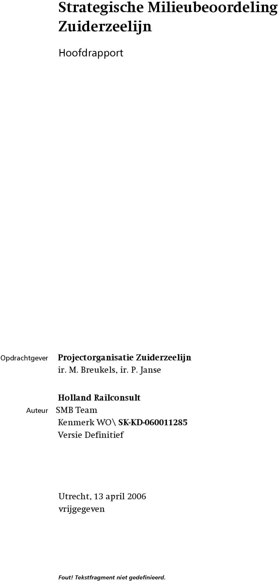 Janse Auteur Holland Railconsult SMB Team Kenmerk WO\ SK-KD-060011285