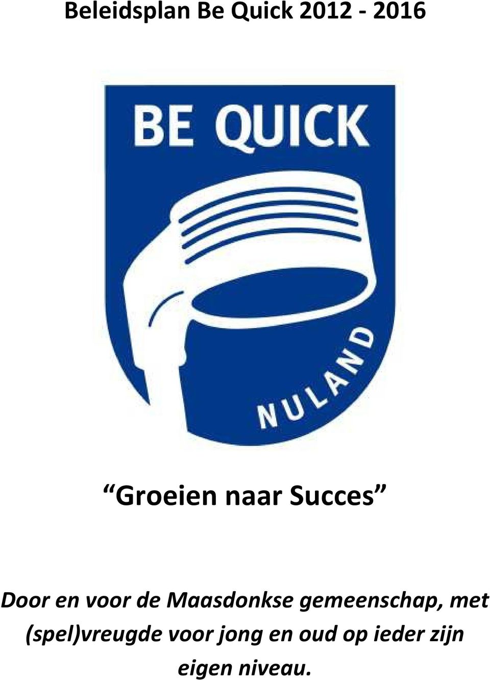 Maasdnkse gemeenschap, met