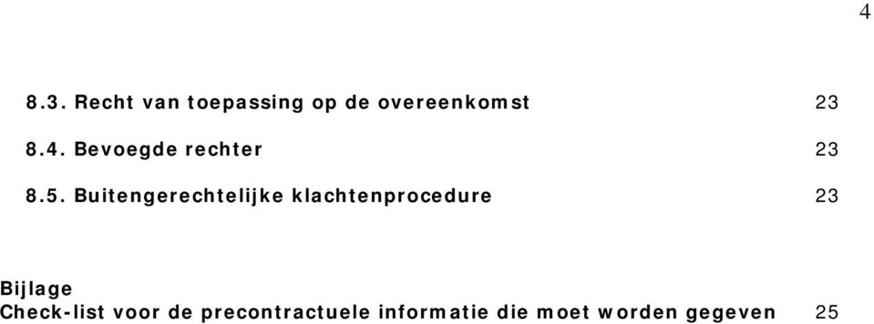 Bevoegde rechter 23 8.5.