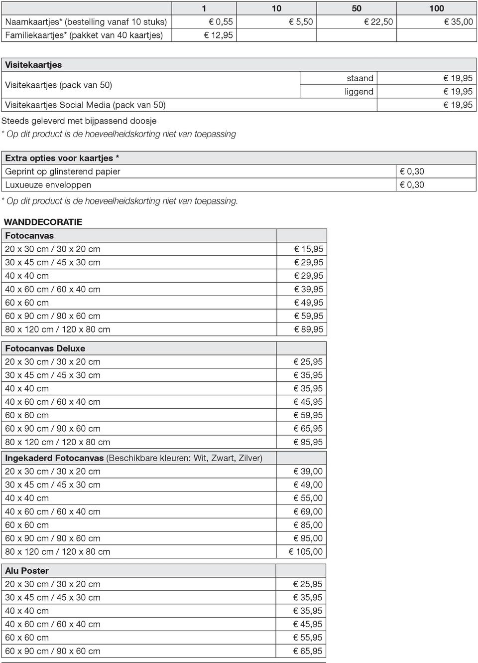 glinsterend papier 0,30 Luxueuze enveloppen 0,30 * Op dit product is de hoeveelheidskorting niet van toepassing.